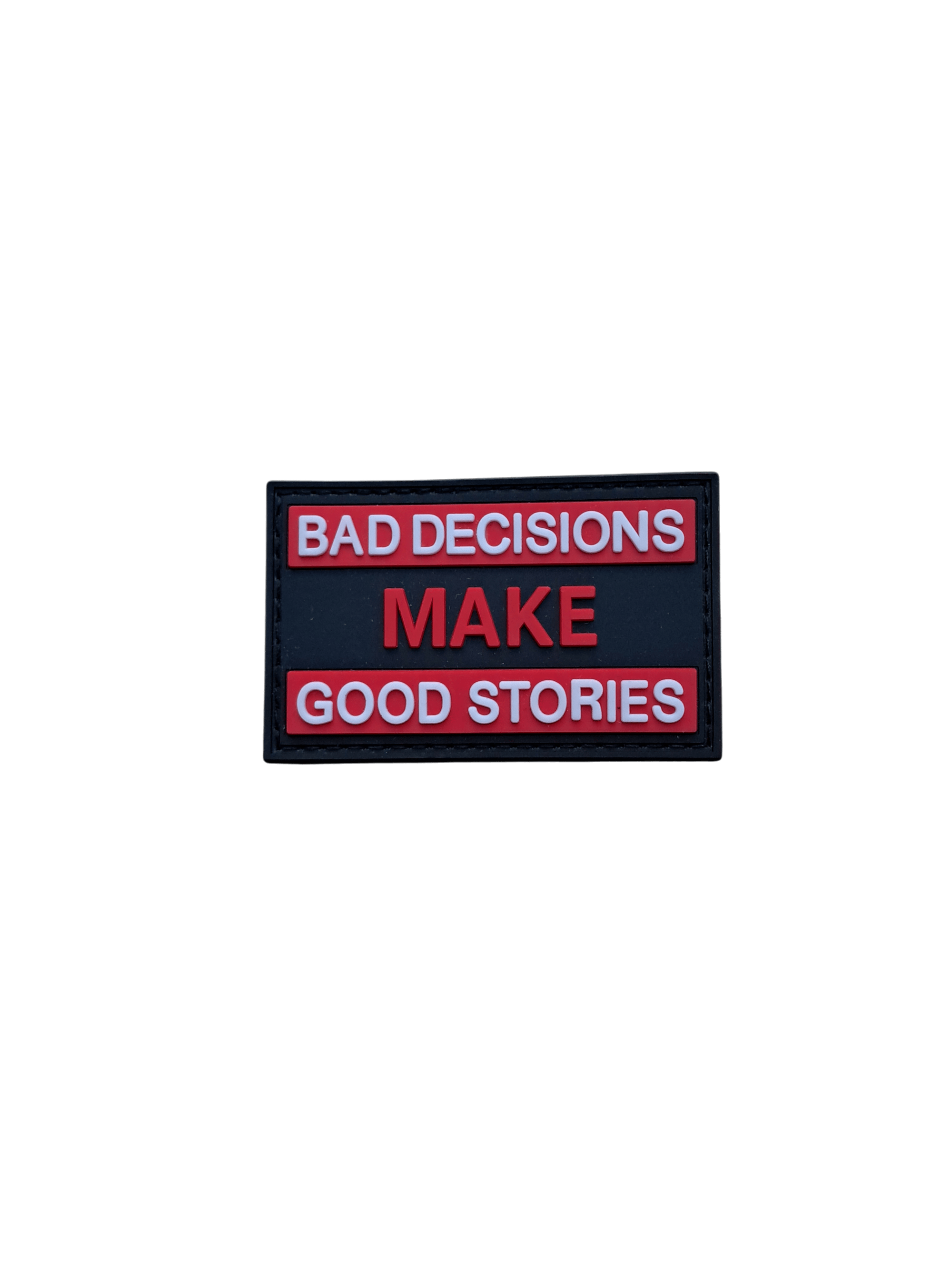 Bad Decisions make Good Stories Rubber Patch (8 x 5 cm) - OnFire Shop