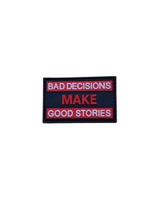 Bad Decisions make Good Stories Rubber Patch (8 x 5 cm) - OnFire Shop
